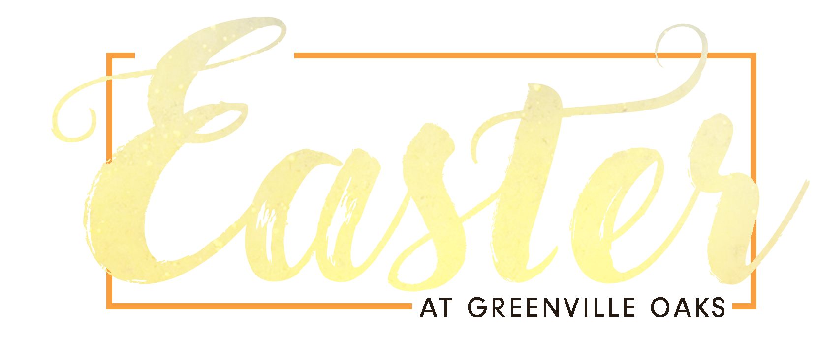 Easter at Greenville Oaks